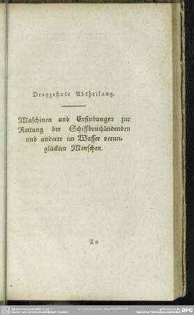 Dreyzehnte Abtheilung. Maschinen und Erfindungen zur Rettung der Schiffbruchleidenden und anderer im Wasser verunglückten Menschen