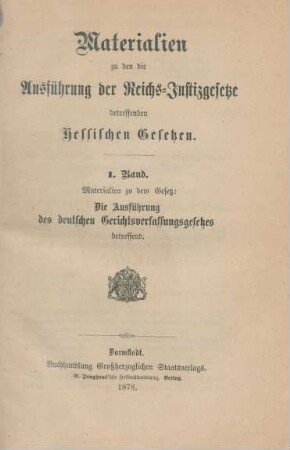 Bd. 1: Materialien zu dem Gesetz: die Ausführung des deutschen Gerichtsverfassungsgesetzes betreffend