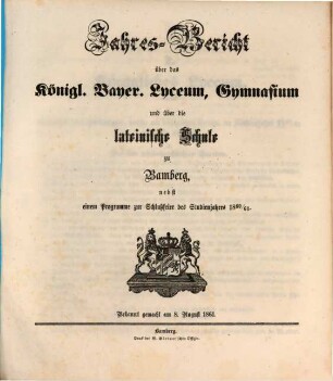 Jahres-Bericht über das Königl. Bayer. Lyceum, Gymnasium und über die Lateinische Schule zu Bamberg. 1860/61