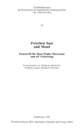 Zwischen Saar und Mosel : Festschrift für Hans-Walter Herrmann zum 65. Geburtstag
