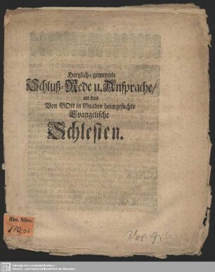 Hertzlich-gemeynte Schluß-Rede u. Ansprache, an das Von GOtt in Gnaden heimgesuchte Evangelische Schlesien