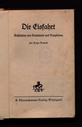 Die Eisfahrt : Geschichten von Seedüweln und Bangbüxen