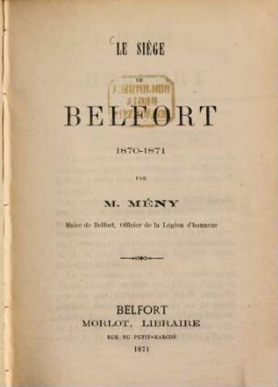 Le siège de Belfort 1870 - 1871