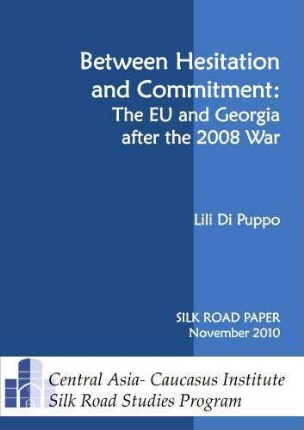 Between hesitation and commitment : The EU and Georgia after the 2008 war