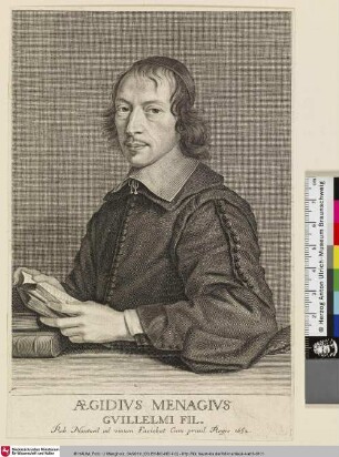 Aegidius Menagius Guillelmi Fil.; [Gilles Ménage, Homme de lettres]