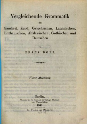 Vergleichende Grammatik des Sanskrit, Send, Armenischen, Griechischen, Lateinischen, Litauischen, Altslavischen, Gothischen und Deutschen, 4
