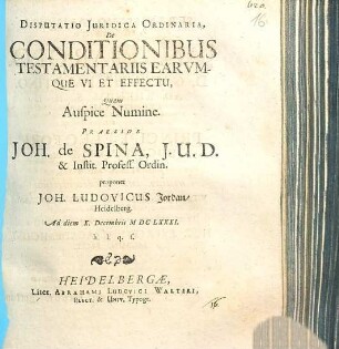Disputatio Iuridica Ordinaria, De Conditionibus Testamentariis Earumque Vi Et Effectu