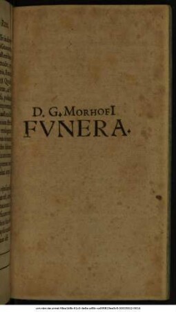 Danielis Georgi[i] Morhofi[i] Venerum Et Funerum Liber