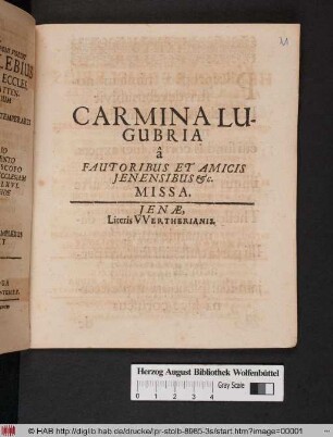 Carmina Lugubria a Fautoribus Et Amicis Ienensibus &c. Missa