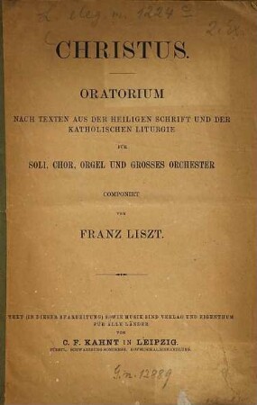Christus : Oratorium nach Texten aus der heiligen Schrift und der katholischen Liturgie für Soli, Chor, Orgel und grosses Orchester