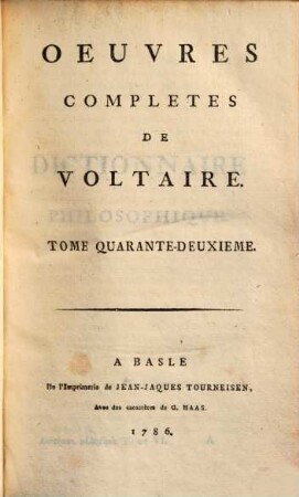 Oeuvres complètes de Voltaire. 42. Dictionnarie philosophique ; 6. - 1786. - 475 S.