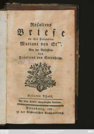 Theil 3: Rosaliens Briefe an ihre Freundinn Mariane von St**.