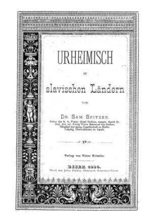 Urheimisch in slavischen Ländern / von Sam. Spitzer