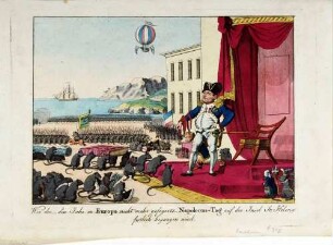 Napoleon-Karikatur: "Wie der - dies Jahr in Europa nicht mehr gefeyerte - Napoleons-Tag auf der Insel St. Helena festlich begangen wird."