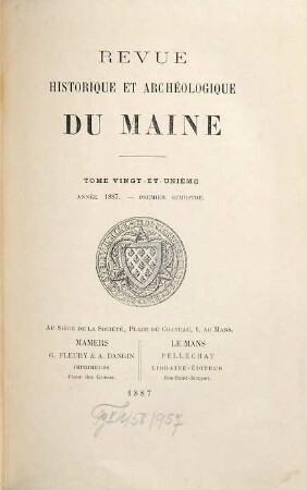 Revue historique et archéologique du Maine. 21. 1887