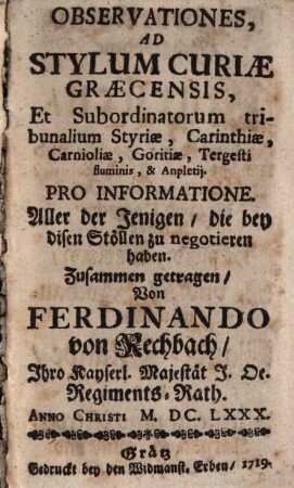 Observationes ad stylum curiae Graecensis et Subordinatorum tribunalium Styriae, Carinthiae, Carniolae