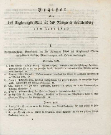 I. Chronologisches Verzeichniß der im Jahrgang 1840 des Regierungs-Blatts enthaltenen Gesetze, Verordnungen und Bekanntmachungen