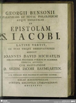 Georgii Bensonii Paraphrasis Et Notae Philologicae Atque Exegeticae In Epistolam S. Jacobi