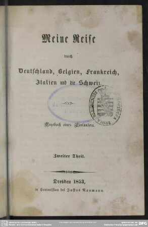 2: Meine Reise durch Deutschland, Belgien, Frankreich, Italien und die Schweiz : Tagebuch eines Livländers