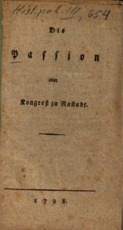 Die Passion oder Kongreß zu Rastadt