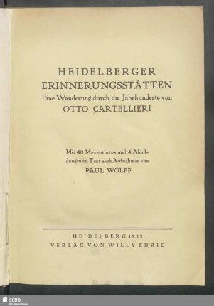Heidelberger Erinnerungsstätten : eine Wanderung durch die Jahrhunderte