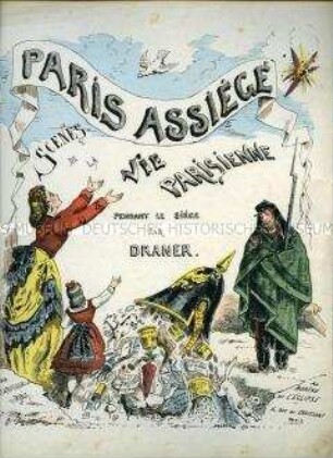 Titelblatt, Karikaturenwerk von Jules Draner über den Deutsch-Französischen Krieg 1870/1871, Teil 3: Paris assiégé. Scènes de la vie parisienne pendant le siège.