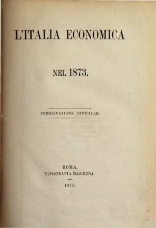 L' Italia economica : nel ...; pubblicazione ufficiale. 1873
