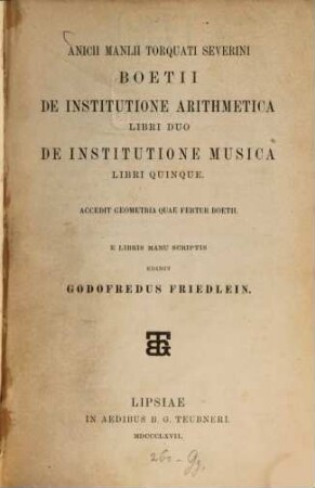 Anicii Manlii Torquati Severini Boetii De institutione arithmetica libri duo