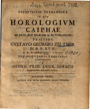 Disqvisitio Theologica In Qva Horologivm Caiphae Ad Joh. XIX Comma 14 Illvstrandvm