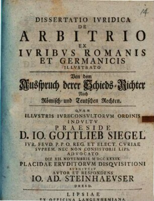 Dissertatio juridica de arbitrio ex ivribus romanis et germanicis illvstrato