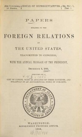 Papers relating to the foreign relations of the United States : transmitted to Congress with the Annual message of the President. 1885 = congr. 49, Sess. 1 = 43