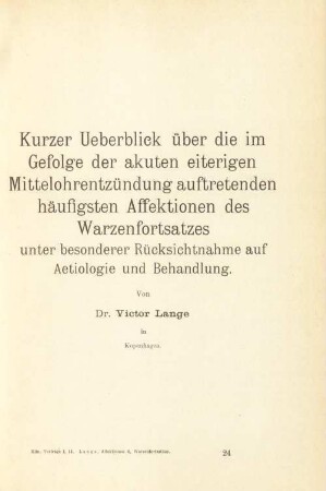 Kurzer Ueberblick über die im Gefolge der akuten eiterigen Mittelohrentzündung auftretenden häufigsten Affektionen des Warzenfortsatzes : unter besonderer Rücksichtnahme auf Aetiologie und Behandlung