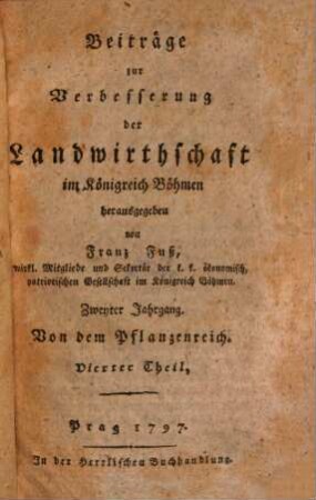Beiträge zur Verbesserung der Landwirthschaft im Königreich Böhmen. 2. 1797, 4