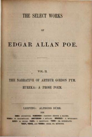 The select works of Edgar Allan Poe : with a memoir of the author, 2. The narrative of Arthur Gordon Pym