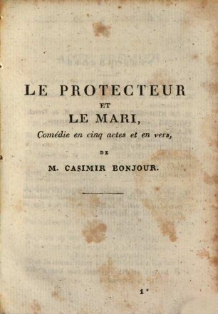 Le protecteur et le mari : comédie en cinq actes et en vers