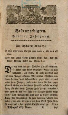 Johann Nepomuck Tschupick, der Gottesgelahrtheit Doktors, kaiserl. königl. Hofpredigers, sämmtliche Kanzelreden auf alle Sonn- und Festtage, wie auch Fasten- und Geheimnißreden, Achter Band. Dritter u. vierter Jahrgang, Fastenpredigten