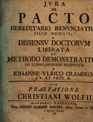 Iura de pacto hereditario renunciativo filiae nobilis, a dissensu doctorum liberata et methodo demonstrativo in concordiam reducta