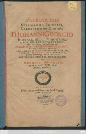 Panegyricus Serenissimo Principi, Clementissimo Domino, D. Johanni Georgio Duci Sax. ... : Inter Publica Vota Et Gratulationes Ob Exoptatiss. Serenit. Eius Adventum