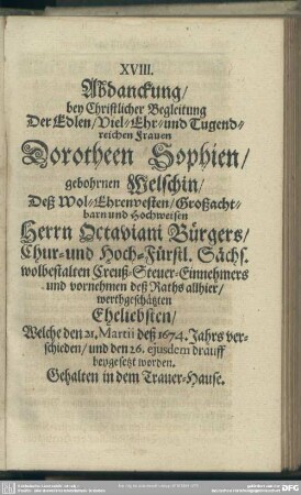 XVIII. Abdanckung, ... Frauen Dorotheen Sophien, gebohrnen Welschin, deß ... Herrn Octaviani Bürgers ... Eheliebsten