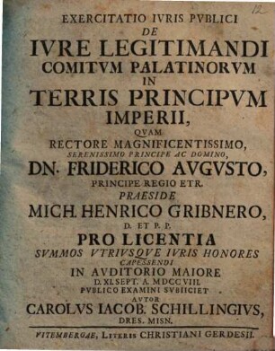 Exercitatio Ivris Pvblici De Ivre Legitimandi Comitvm Palatinorvm In Terris Principvm Imperii