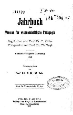 45: Jahrbuch des Vereins für Wissenschaftliche Pädagogik - 45.1913