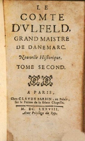 Le Comte D'Vlfeld, Grand Maistre De Danemarc : Nouvelle Historique, 2