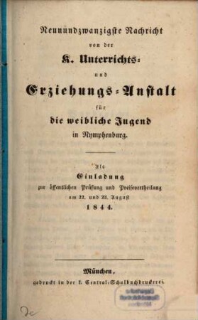 Nachricht von der Königlichen Unterrichts- und Erziehungs-Anstalt in Nymphenburg : ausgegeben am Ende des Schuljahres .... 29. 1844