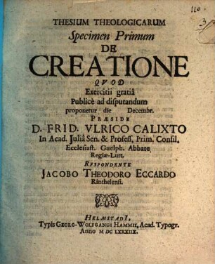 De creatione, potissimum animae rationalis atque huic doctrinae annexis dogmatibus exercitiorum academicorum specimina septem, Specimen 1. De creatione