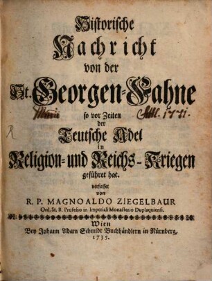 Historische Nachricht von der St. Georgen-Fahne, so vor Zeiten der Teutsche Adel in Religion- und Reichs-Kriegen geführt hat