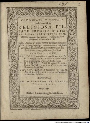 Promethei igniculus novis honoribus religiosa pietate, erudita doctrina, singulari virtute, praeclaraque morum dexteritate ornatissimorum iuvenum numero XXIII