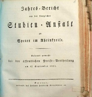 Jahresbericht über die Kgl. Studienanstalt in Speier : für das Studienjahr .... 1820/21