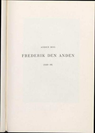 Anden Bog. Frederik Den Anden (1559-88)