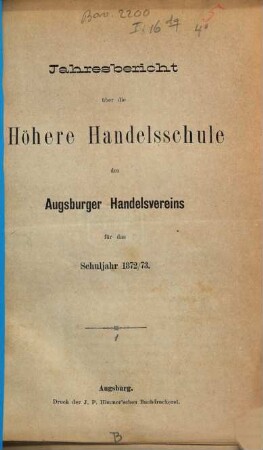 Jahresbericht über die Höhere Handelsschule des Augsburger Handelsvereins : für das Schuljahr .... 1872/73