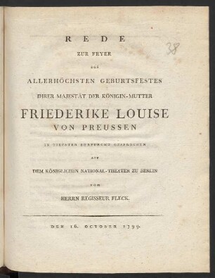 Rede Zur Feyer Des Allerhöchsten Geburtsfestes Ihrer Majestät Der Königin-Mutter Friederike Louise von Preussen : In Tiefster Ehrfurcht Gesprochen Auf dem Königlichen National-Theater Zu Berlin